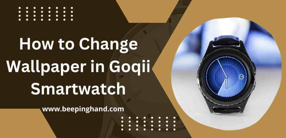 How to Change Wallpaper in Goqii Smartwatch