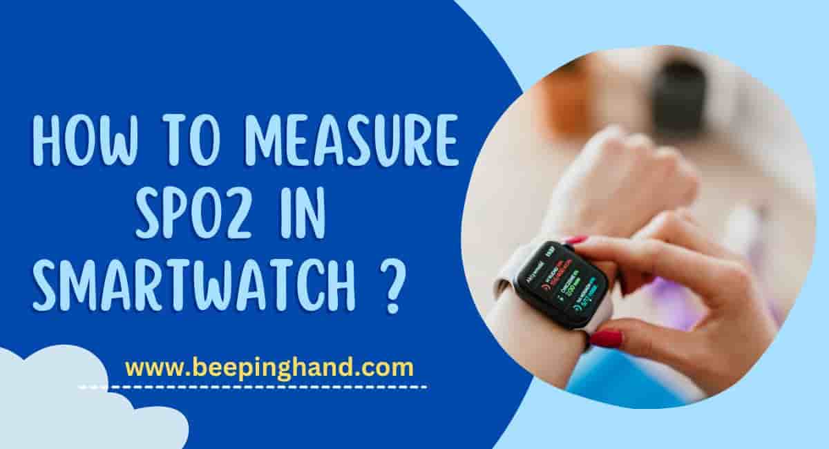 How to Measure SpO2 in Smartwatch