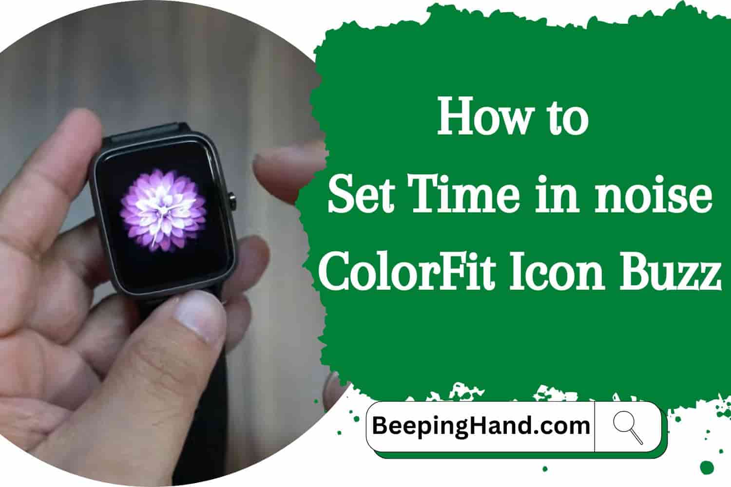 How To Set Time In Noise ColorFit Icon Buzz Smartwatch Full Process