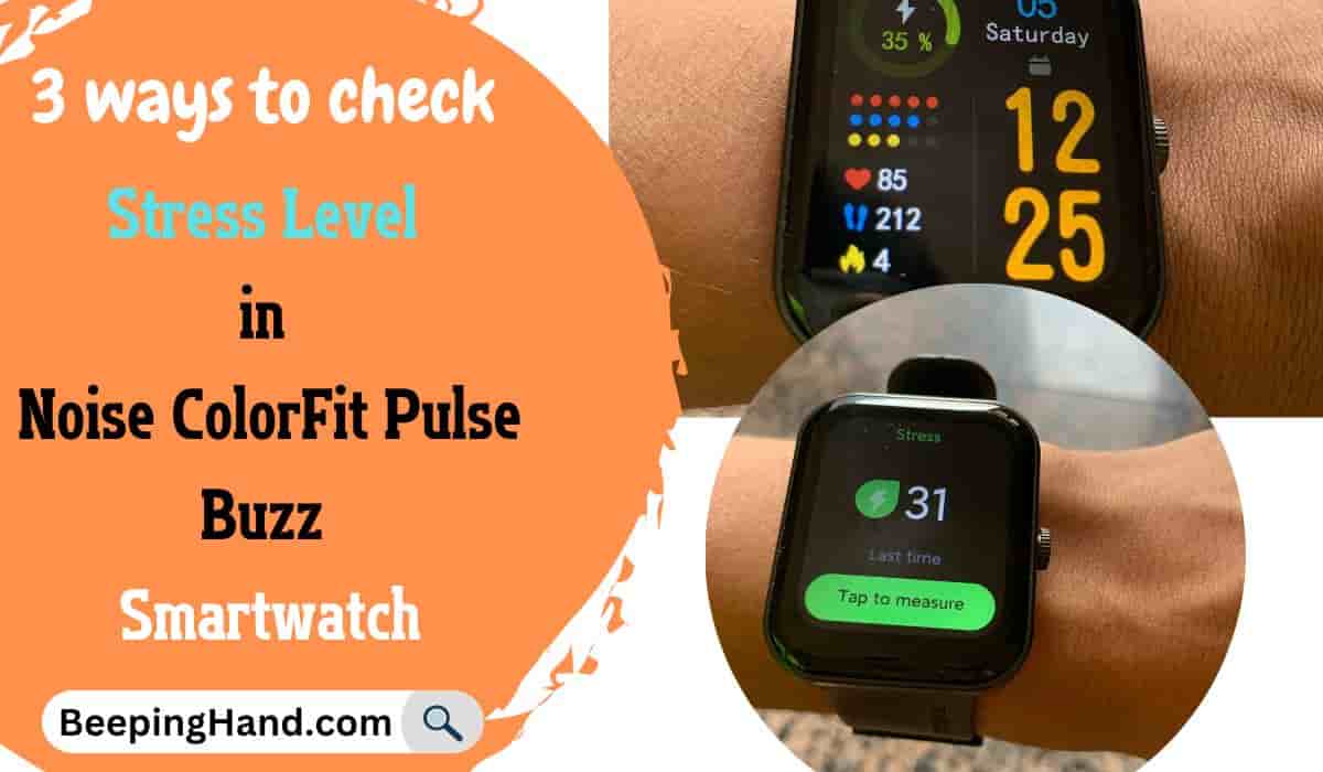 There are 3 ways to Measure Stress Level in Noise ColorFit Pulse Buzz Smartwatch