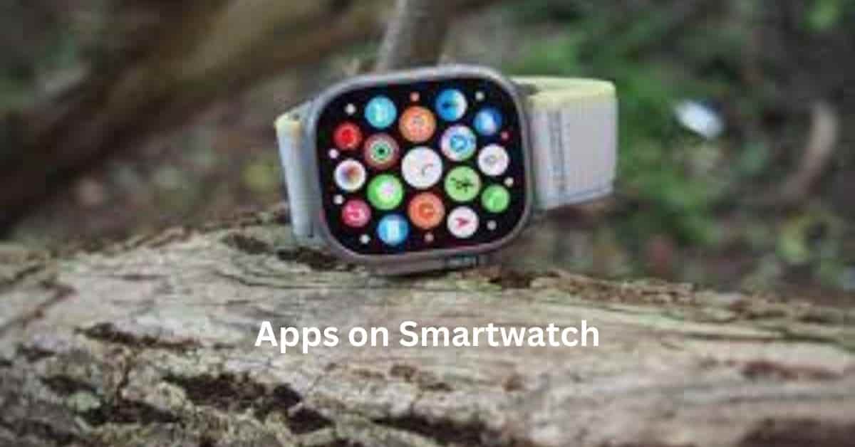 How to Install Apps on Smartwatch Step by Step Process