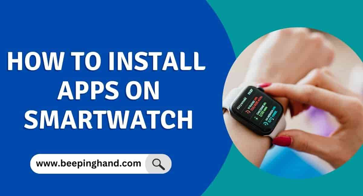 How to Install Apps on Smartwatch