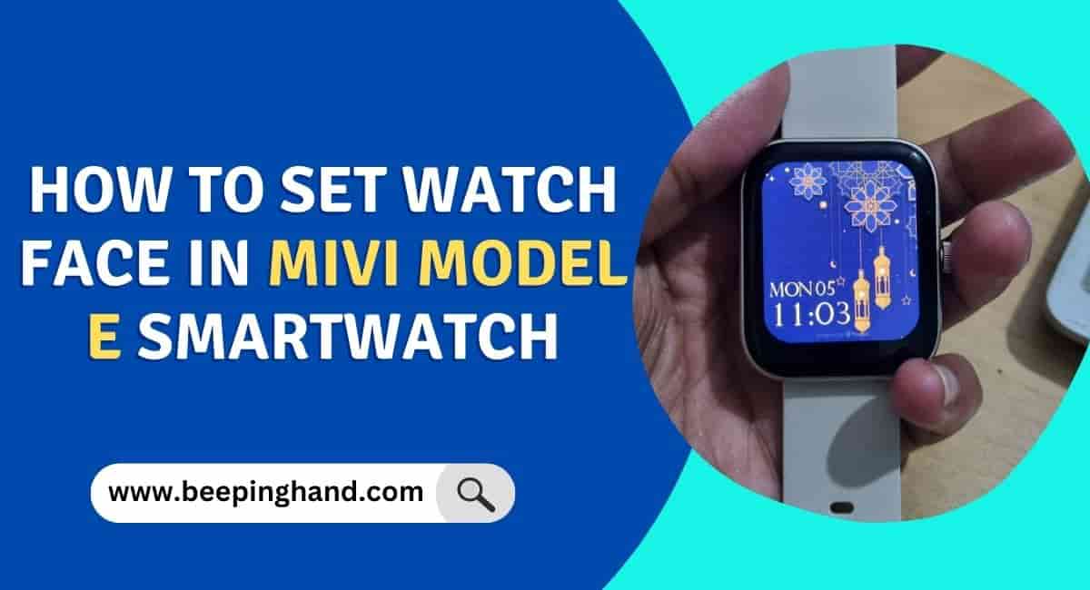 How to Set Watch Face in Mivi Model E Smartwatch