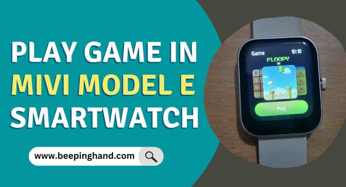 Play Game in Mivi Model E Smartwatch