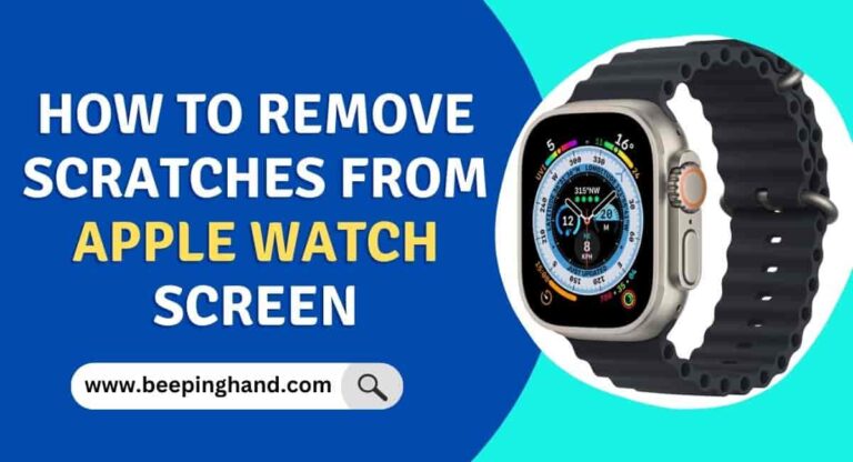 how to remove scratches from my apple watch screen