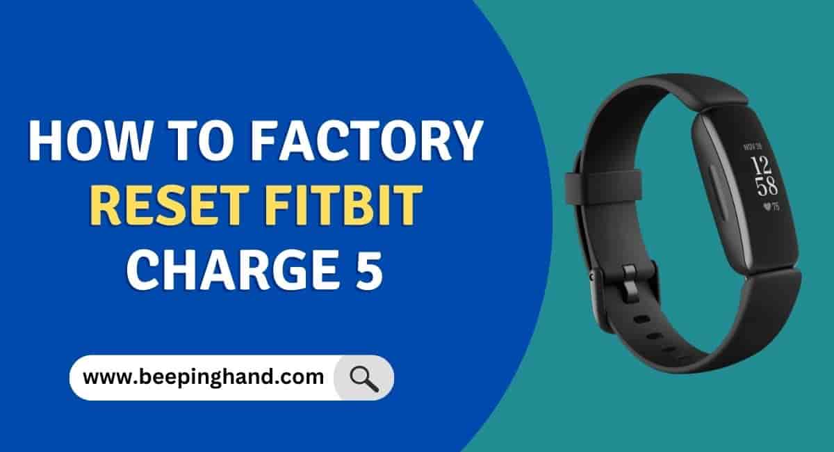 How to Factory Reset Fitbit Charge 5