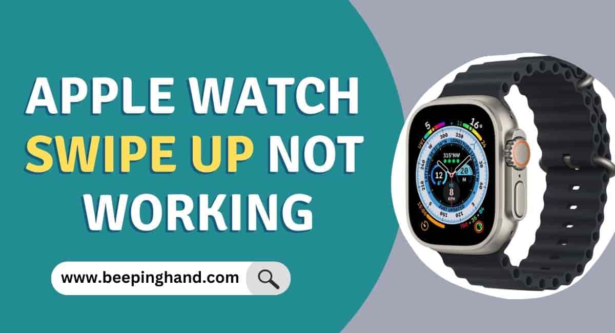 Apple Watch Swipe Up Not Working