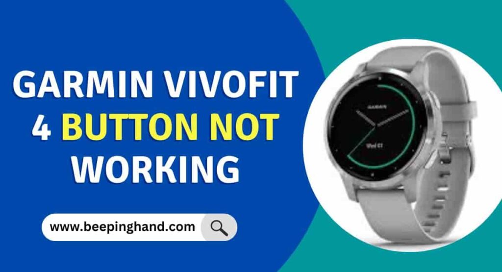 Min gasformig Breddegrad Garmin Vivofit 4 Button Not Working: Know the Causes & Solutions