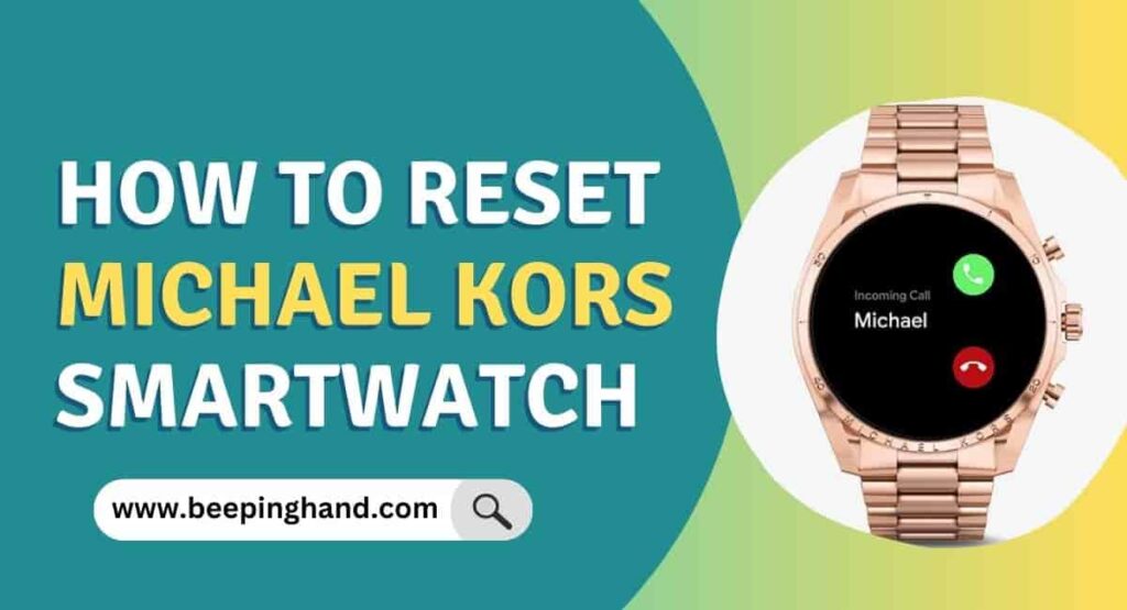 How to Reset Michael Kors Smartwatch