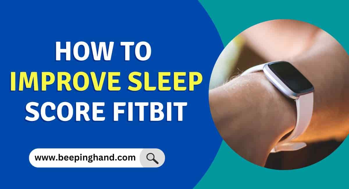 How to Improve Sleep Score Fitbit