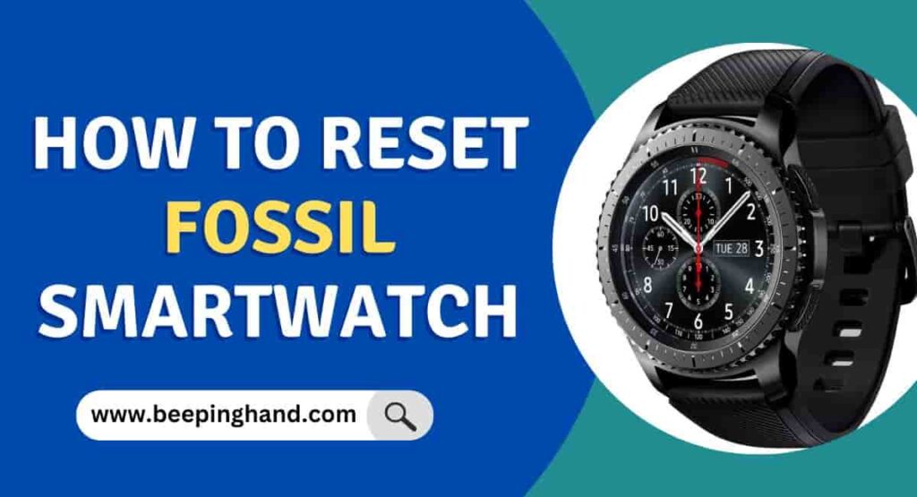 How to Reset Fossil Smartwatch