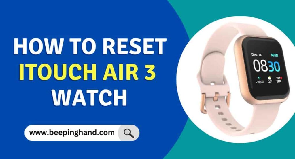 How to Reset iTouch Air 3 Watch