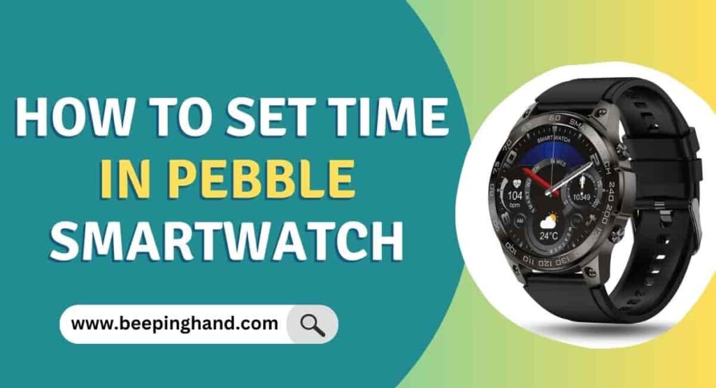 How to Set Time in Pebble Smartwatch