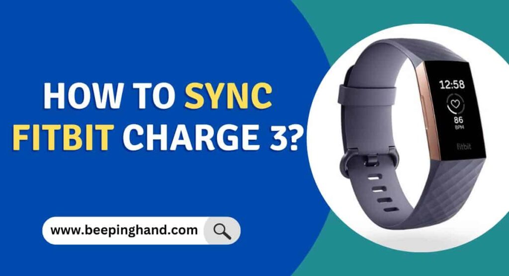 How to sync fitbit charge 3 step by step guide for syncing