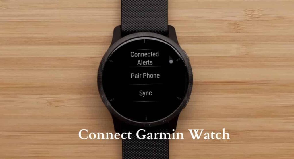 Connect Garmin Watch