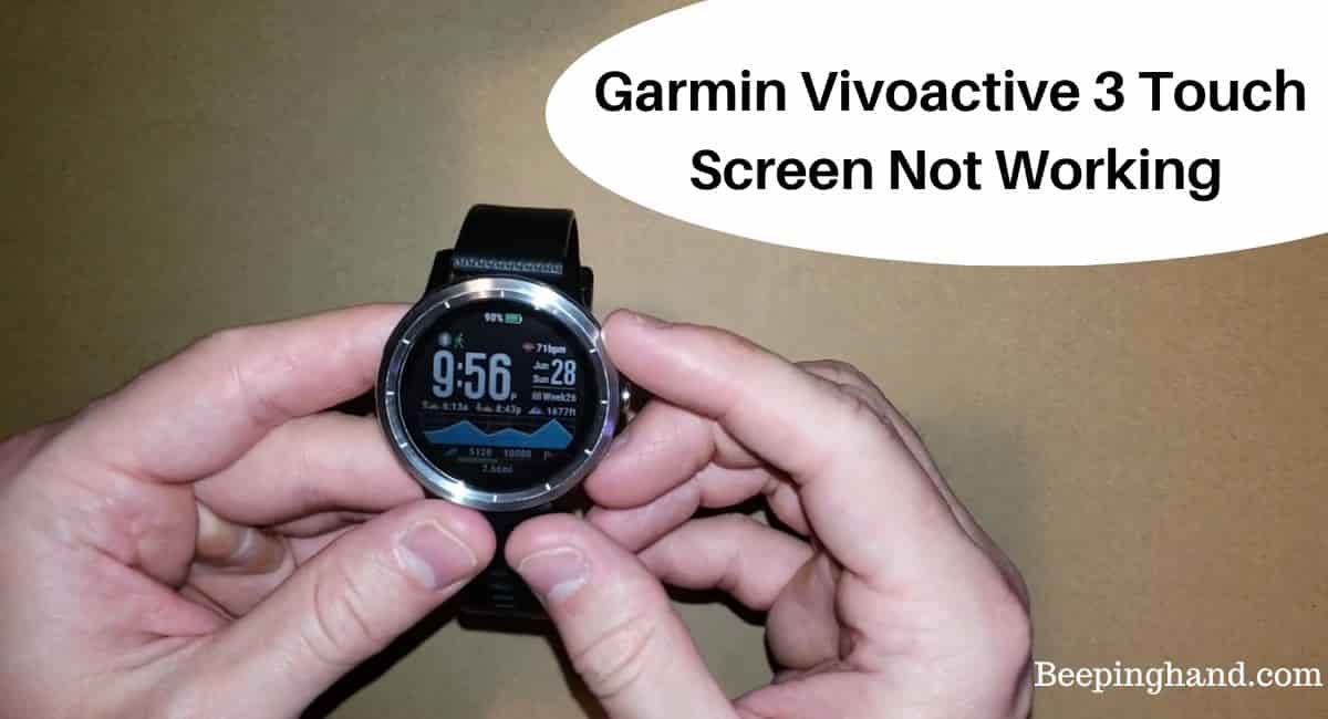 Garmin Vivoactive 3 Touch Screen Not Working