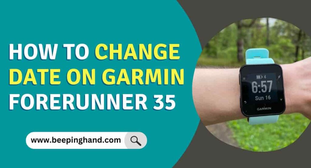How to Change Date on Garmin Forerunner 35