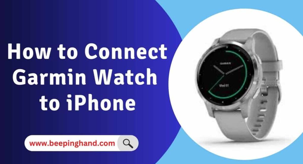 How to Connect Garmin Watch to iPhone