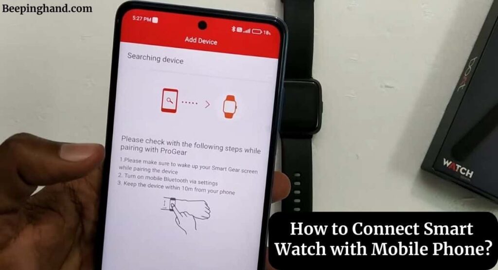 How to Connect Smart Watch with Mobile Phone