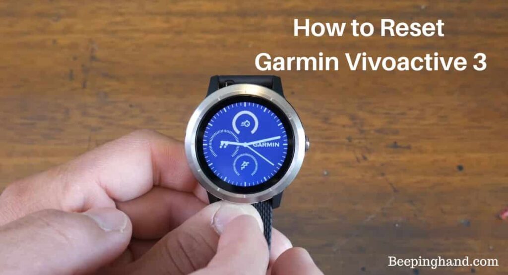 Ampere Kilauea Mountain Jeg regner med How to Reset Garmin Vivoactive 3: Step-by-Step Guide