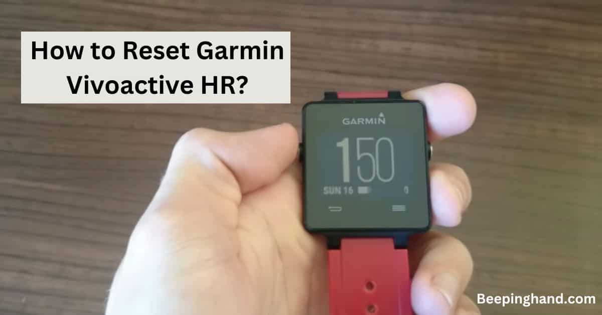 How to Reset Garmin Vivoactive HR