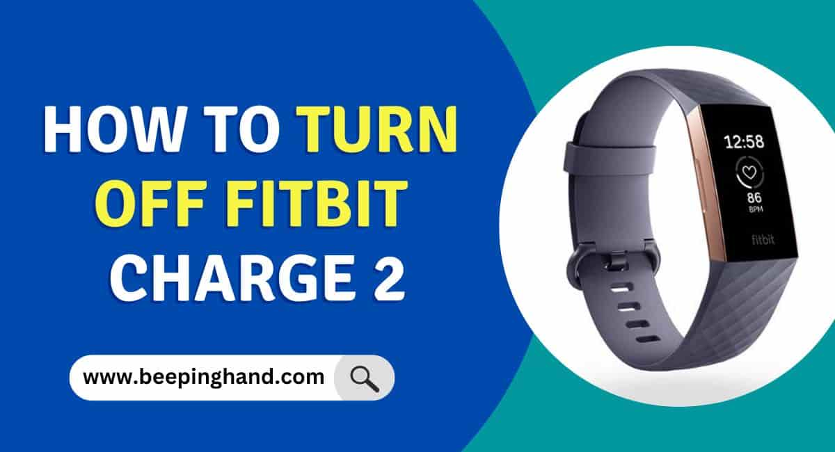 How to Turn Off Fitbit Charge 2