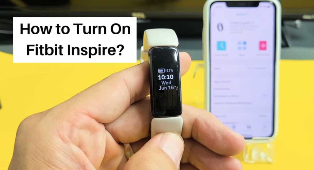 How to Turn On Fitbit Inspire