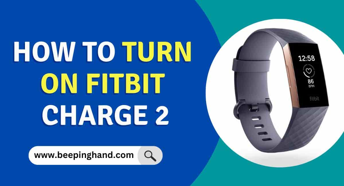 How to Turn on Fitbit Charge 2