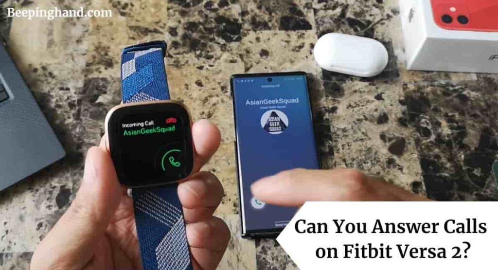 Can You Answer Calls on Fitbit Versa 2