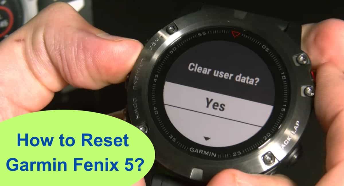 filosofisk største medier How to Reset Garmin Fenix 5: Step-by-Step Guide