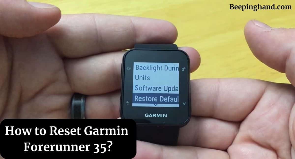 How to Reset Garmin Forerunner 35