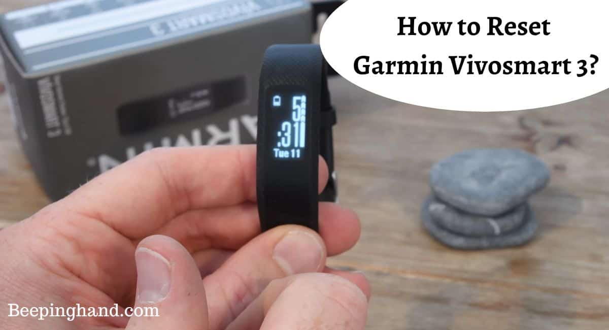 How to Reset Garmin Vivosmart 3