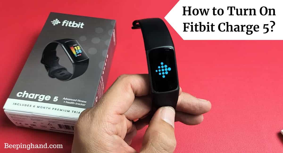 How to Turn On Fitbit Charge 5