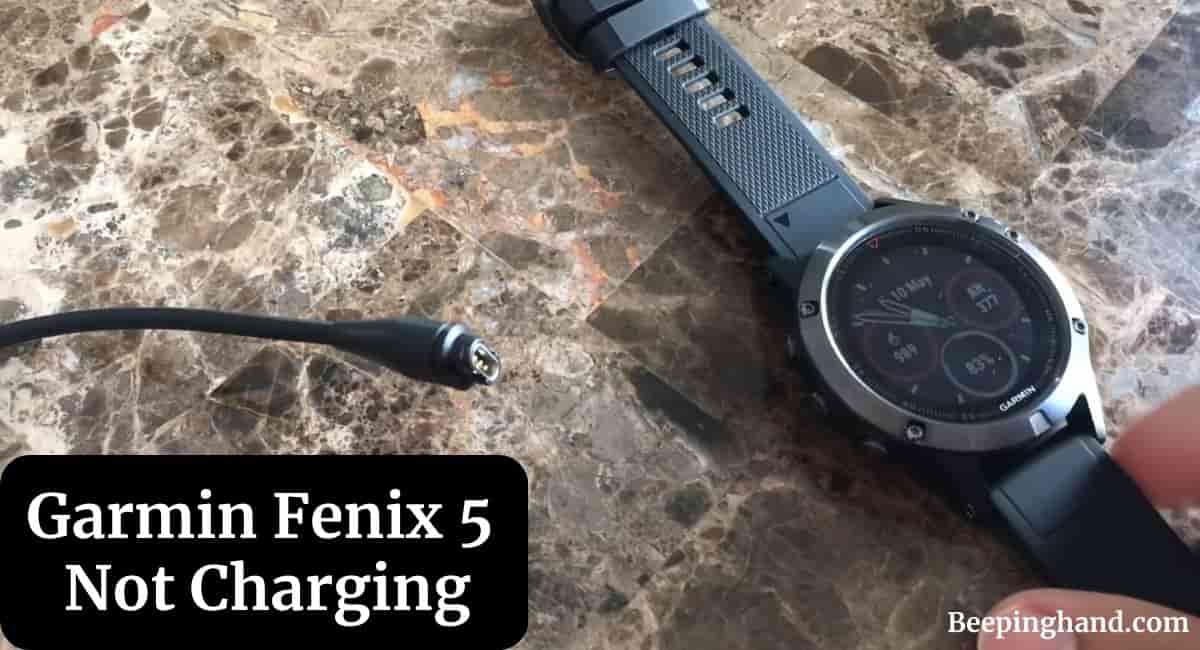 Garmin Fenix 5 Not Charging Reasons and Solutions