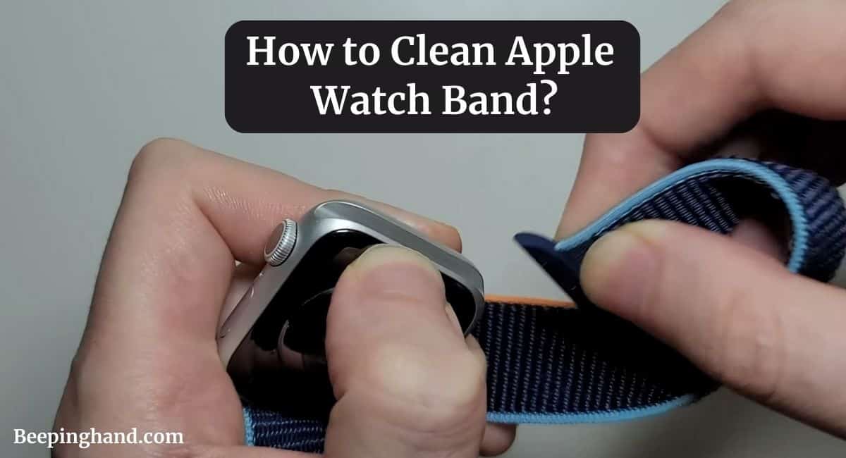 How to Clean Apple Watch Band