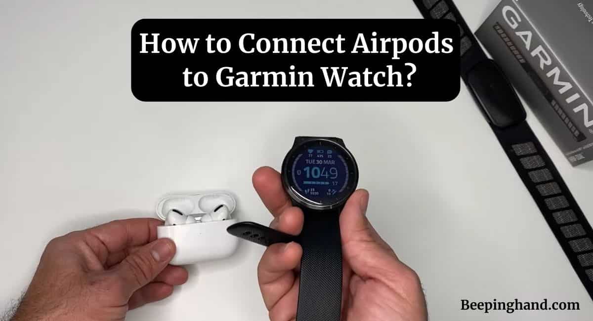How to Connect Airpods to Garmin Watch