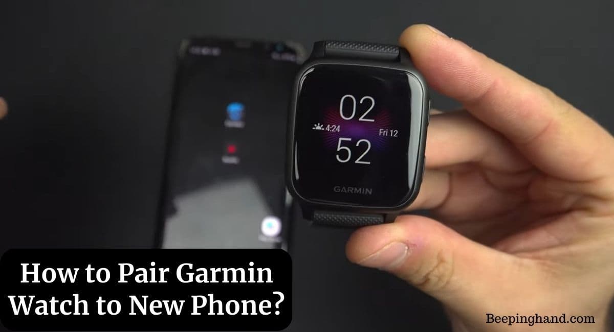 How to Pair Garmin Watch to New Phone