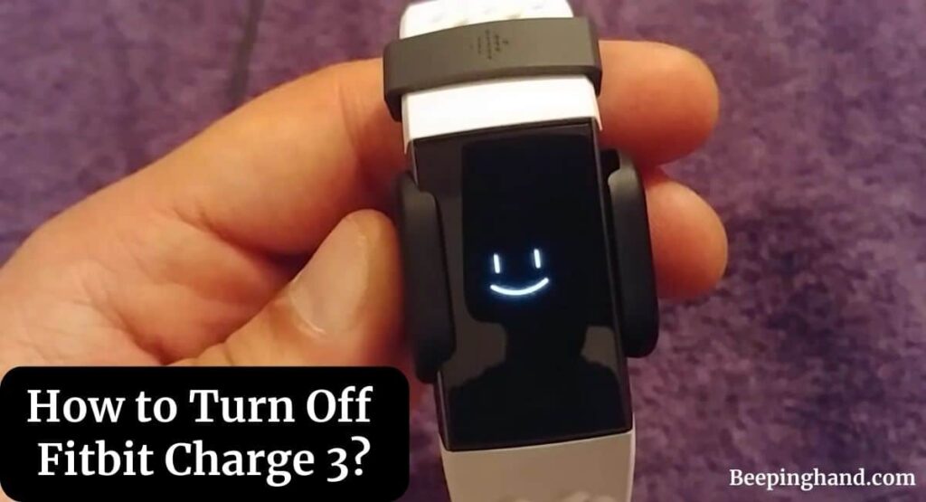 How to Turn Off Fitbit Charge 3 StepbyStep Guide