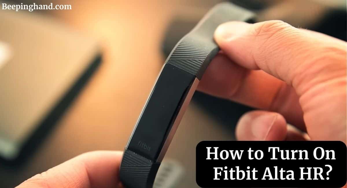 How to Turn On Fitbit Alta HR