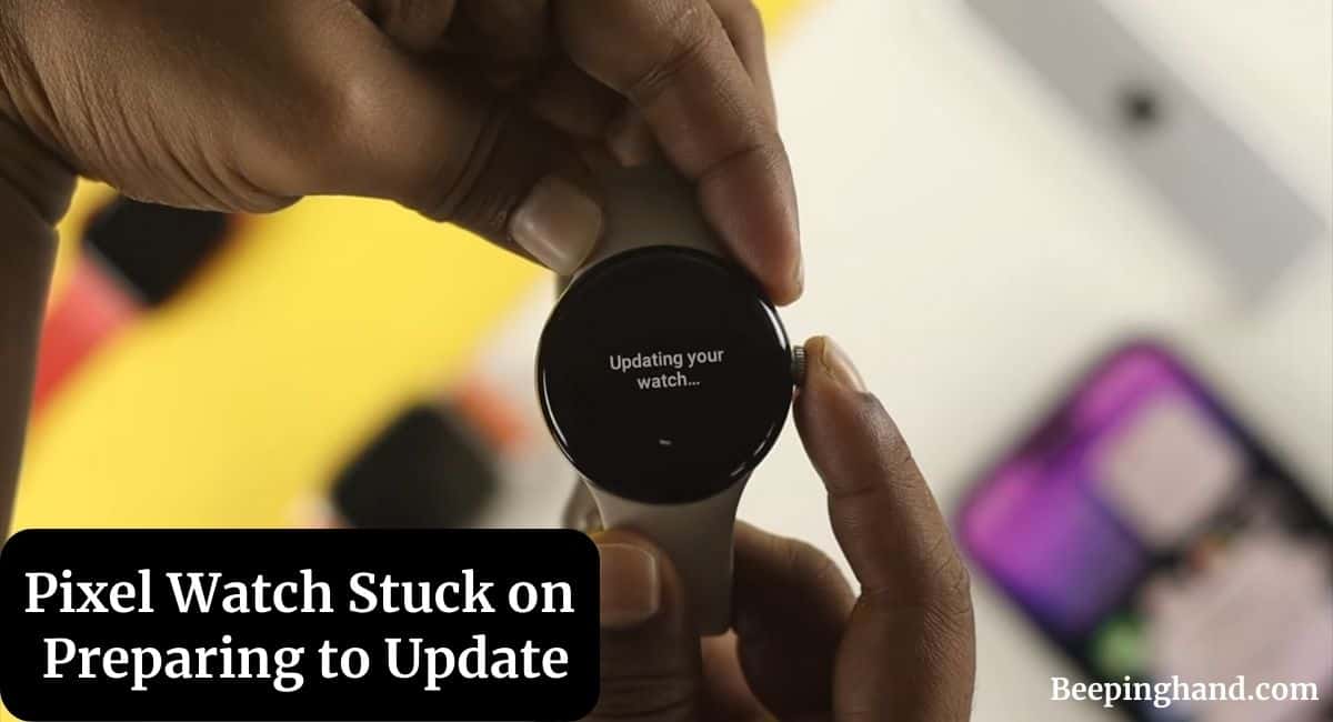 Pixel Watch Stuck on Preparing to Update