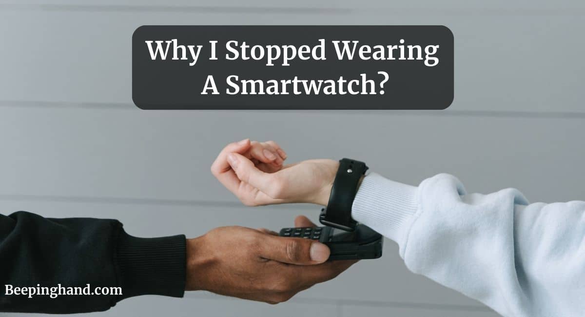 Why I Stopped Wearing a Smartwatch