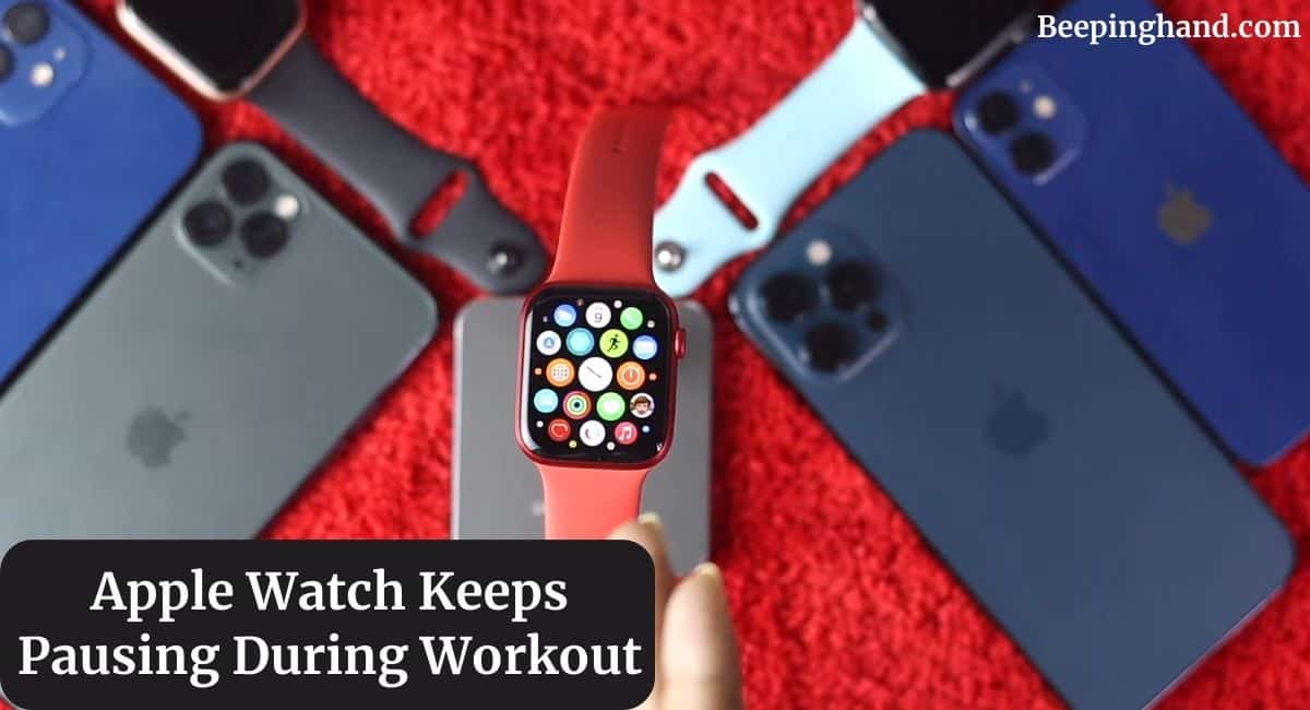 Apple Watch Keeps Pausing During Workout