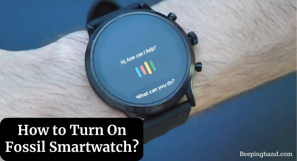 How to Turn On Fossil Smartwatch