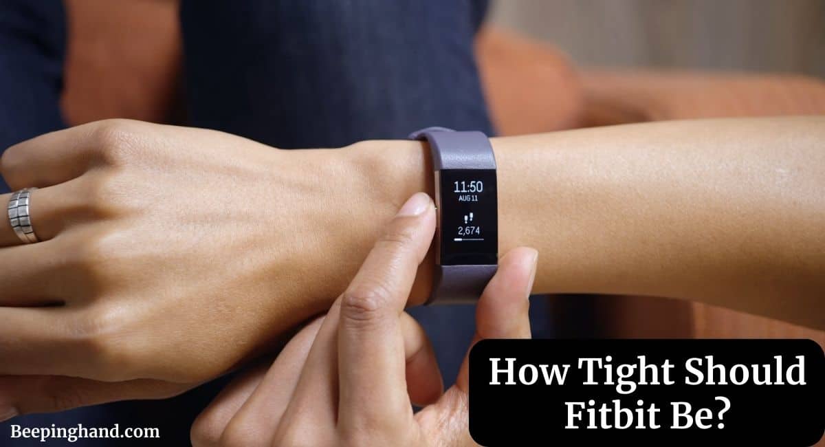 How Tight Should Fitbit Be
