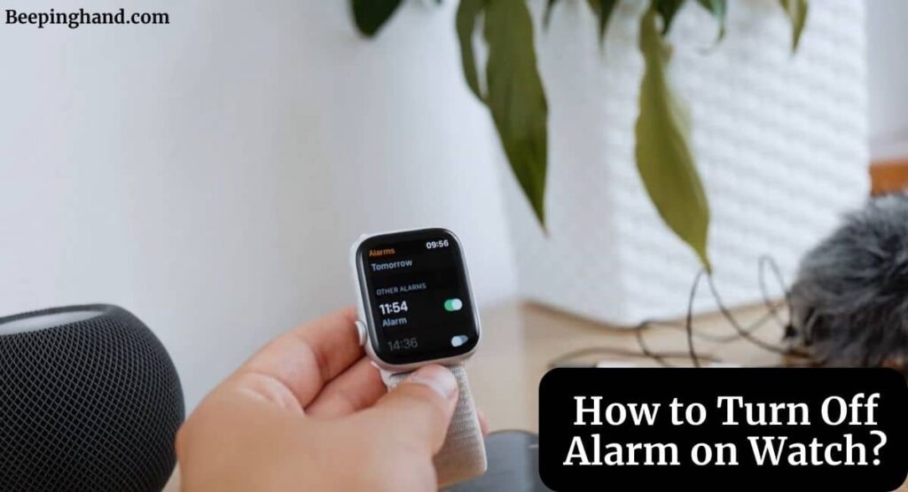 How to Turn Off Alarm on Watch