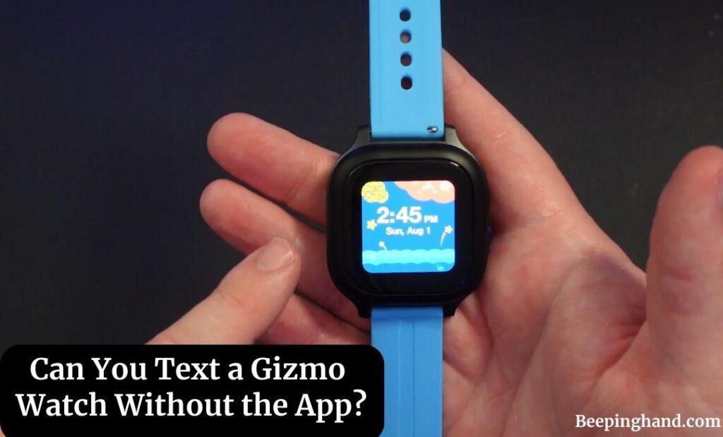 Can You Text a Gizmo Watch Without the App