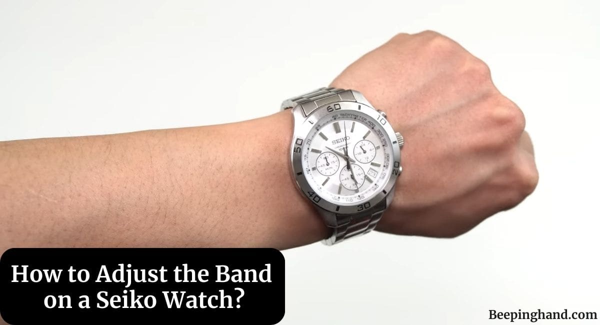 How to Adjust the Band on a Seiko Watch