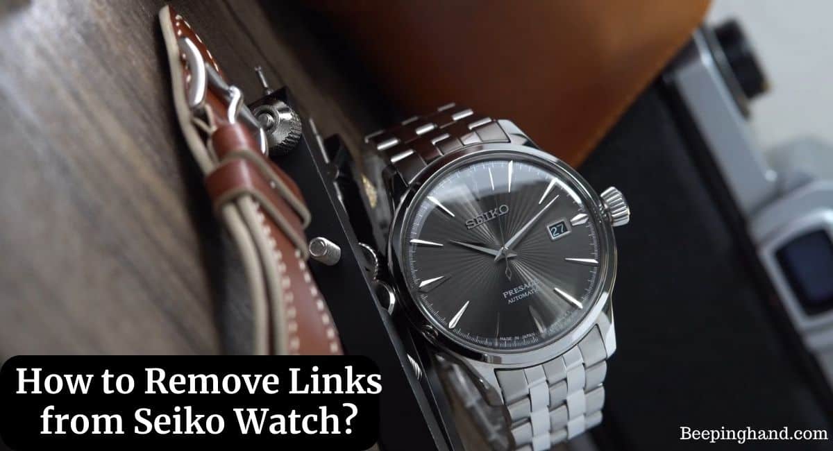 How to Remove Links from Seiko Watch