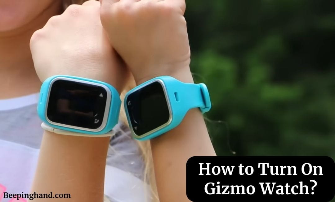 How to Turn On Gizmo Watch